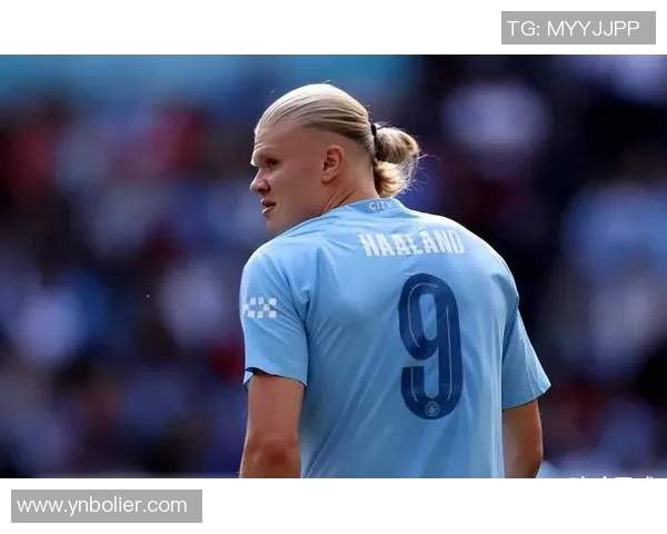 哈兰德:从天才少年到足球巨星的崛起之路与未来展望 哈兰德:从天才少年到足球巨星的崛起之路与未来展望