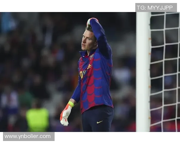 特尔施特根的守门传奇与巴萨辉煌之路的完美交织